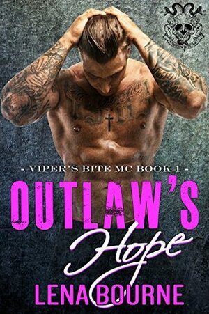 Outlaw's Hope (Viper's Bite MC #1) by Lena Bourne, Sophie Mann