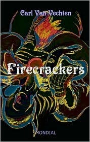 Firecrackers: A Realistic Novel by Carl Van Vechten