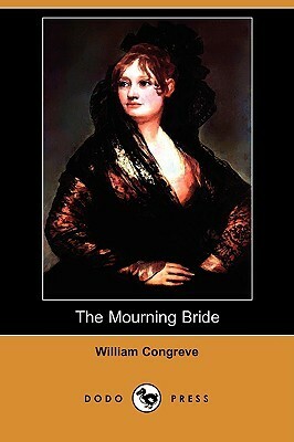 The Mourning Bride by William Congreve