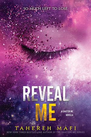 Revela Me by Tahereh Mafi