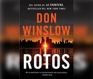 Rotos (Broken) by Don Winslow