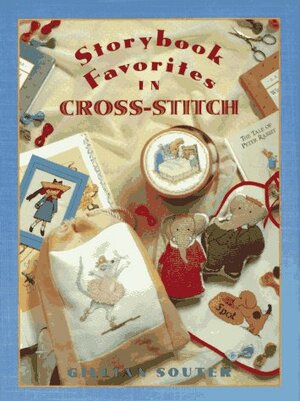 Storybook Favorites in Cross-Stitch by Gillian Souter