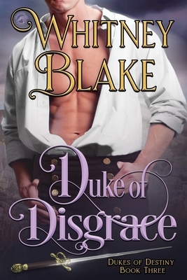 Duke of Disgrace by Whitney Blake