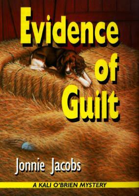 Evidence Of Guilt: A Kali O'Brien Mystery by Jonnie Jacobs