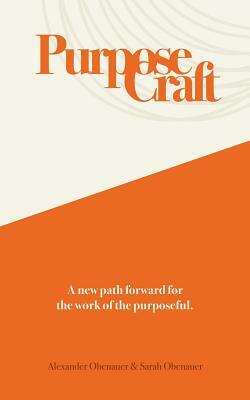 Purpose Craft by Sarah Obenauer, Alexander