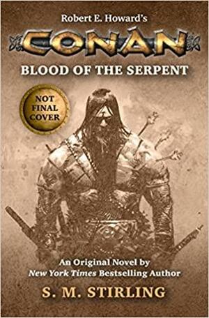 Conan - Blood of the Serpent by S.M. Stirling