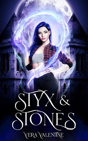 Styx and Stones by Vera Valentine