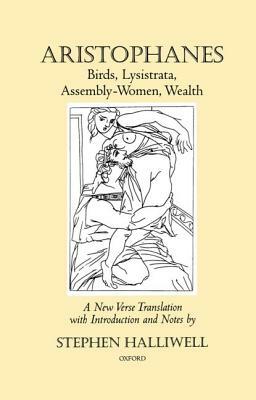 Aristophanes: Birds, Lysistrata, Assembly-Women, Wealth by Aristophanes
