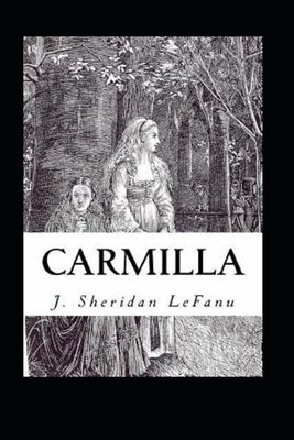 Carmilla Illustrated by J. Sheridan Le Fanu