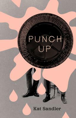 Punch Up by Kat Sandler