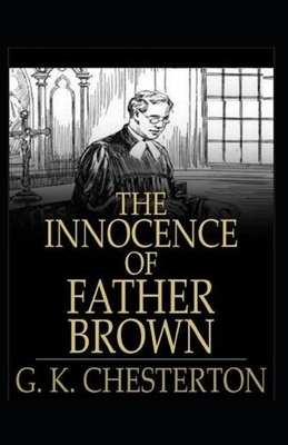 The Innocence of Father Brown (Annotated Original Edition) by G.K. Chesterton