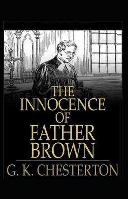 The Innocence of Father Brown (Annotated Original Edition) by G. K. Chesterton