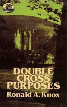 Double Cross Purposes by Ronald Knox