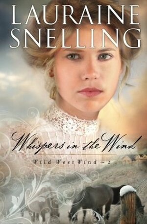 Whispers in the Wind by Lauraine Snelling