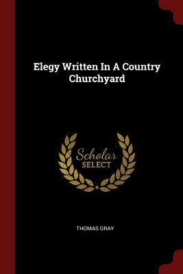 Elegy Written in a Country Churchyard by Thomas Gray