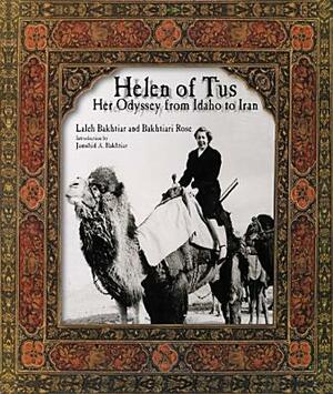 Helen of Tus: Her Odyssey from Idaho to Iran by Laleh Bakhtiar