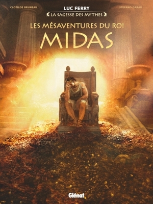 Les mésaventures du roi Midas by Clotilde Bruneau