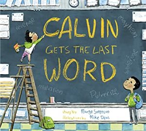 Calvin Gets the Last Word by Margo Sorenson, Mike Deas