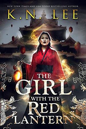 The Girl with the Red Lantern: A Chinese Fantasy Adventure (The Matchmaker's War Book 1) by K.N. Lee