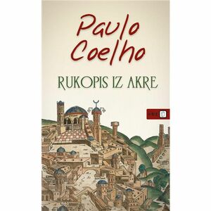Rukopis iz Akre by Paulo Coelho