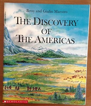 The Discovery Of The Americas by Betsy Maestro
