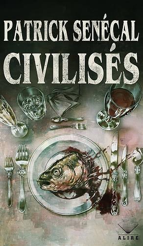 Civilisés  by Patrick Senécal