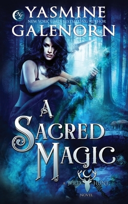 A Sacred Magic by Yasmine Galenorn
