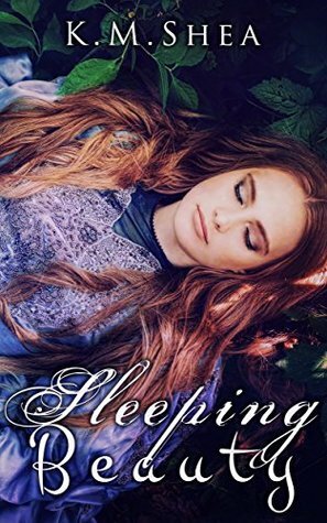 Sleeping Beauty by K.M. Shea