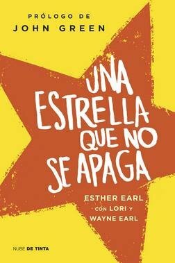 Una estrella que no se apaga by Esther Earl