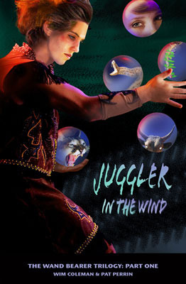 Juggler in the Wind by Pat Perrin, Wim Coleman