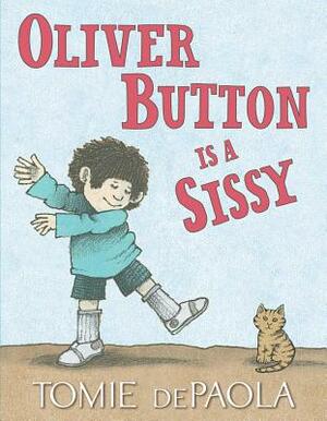 Oliver Button Is a Sissy by Tomie dePaola