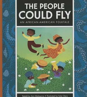 The People Could Fly: An African-American Folktale by Ann Malaspina