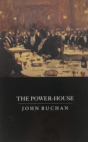 The Power-house by John Buchan