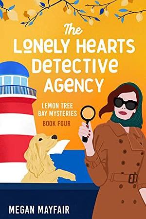 The Lonely Hearts Detective Agency by Megan Mayfair, Megan Mayfair