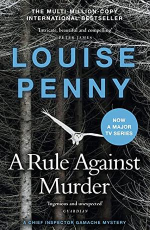 A Rule Against Murder by Louise Penny