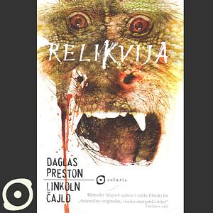 Relikvija by Douglas Preston, Lincoln Child