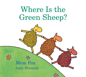 Where Is the Green Sheep? (Padded Board Book) by Mem Fox