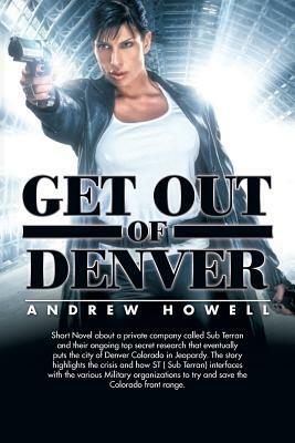 Get Out of Denver by Andrew Howell