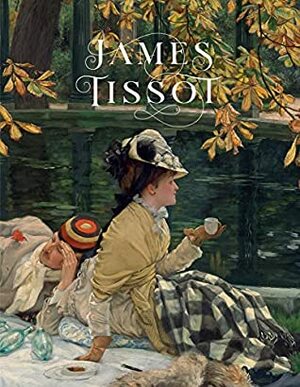 James Tissot by Krystyna Matyjaszkiewicz, Melissa E. Buron, Marine Kisiel, Paul Perrin, Cyrille Sciama