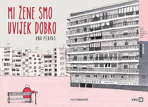 Mi žene smo uvijek dobro by Ana Penyas