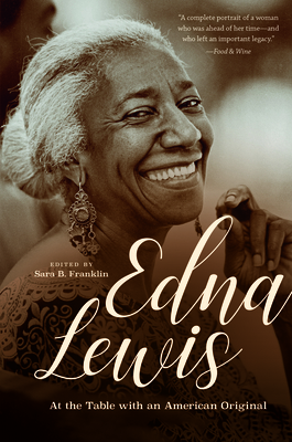 Edna Lewis: At the Table with an American Original by 