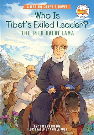 Who Is Tibet's Exiled Leader?: The 14th Dalai Lama: An Official Who HQ Graphic Novel by Who HQ, Teresa Robeson