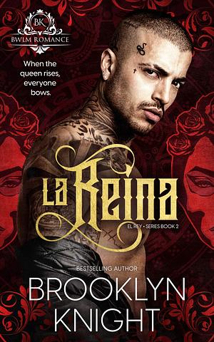 La Reina by Kelly Martin, Brooklyn Knight, Tam Jernigan