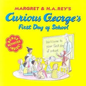 Curious George's First Day of School by Margret Rey, Anna Grossnickle Hines, H.A. Rey