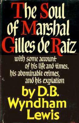 The Soul of Marshal Gilles de Raiz by D.B. Wyndham-Lewis