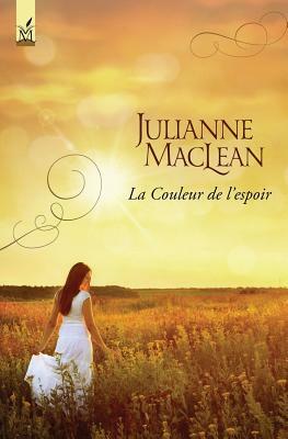 La Couleur de l'espoir by Julianne MacLean