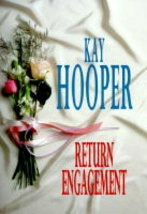 Return Engagement by Kay Robbins, Kay Hooper