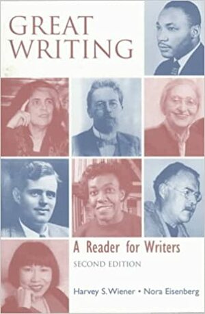 Great Writing: A Reader for Writers by Nora Eisenberg, Harvey S. Wiener
