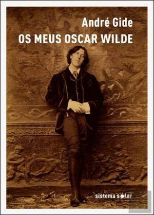 Os Meus Oscar Wilde by André Gide