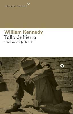 Tallo de Hierro by William Kennedy